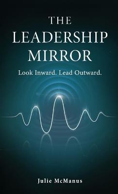 The Leadership Mirror - Julie McManus - cover