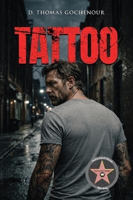 Tattoo - D Thomas Gochenour - cover