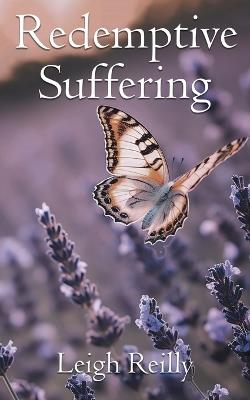 Redemptive Suffering - Leigh Reilly - cover