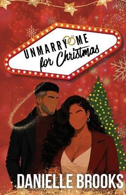 unMarry Me For Christmas - Danielle Brooks - cover