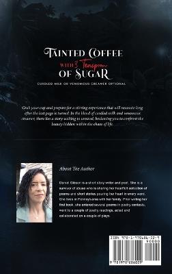 Tainted Coffee With 3 Teaspoons Of Sugar: Curdled Milk Or Venomous Creamer Optional - Darcel Ranay Gibson - cover