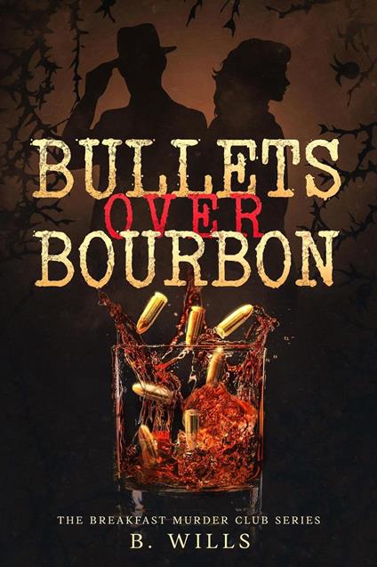 Bullets Over Bourbon