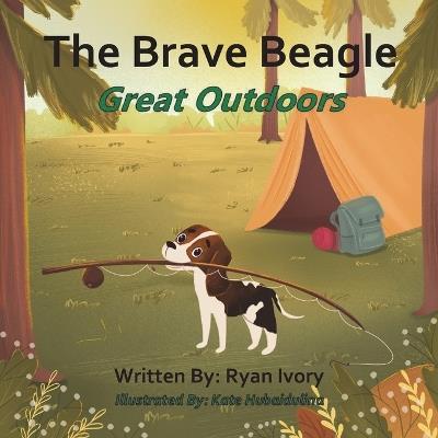 The Brave Beagle: Great Outdoors - Ryan Ivory - cover