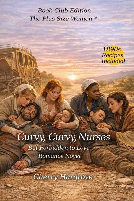 Curvy, Curvy, Nurses: Forbidden To Love - Cherry Hargrove - cover