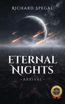 Eternal Nights: Arrival - Richard Spegal - cover