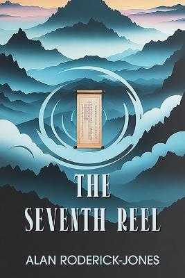 The Seventh Reel - Alan Roderick-Jones - cover