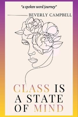 Class Is A State of Mind - Beverly Campbell - cover