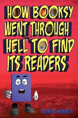 How Booksy Went Through Hell To Find Its Readers - Robert Herrick - cover