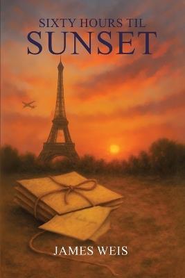 Sixty Hours till Sunset - James Weis - cover