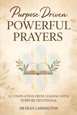 Purpose Driven: Powerful Prayers - Dean Ann-Marie Lashington - cover