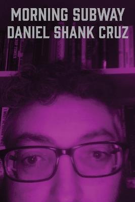 Morning Subway - Daniel Shank Cruz - cover