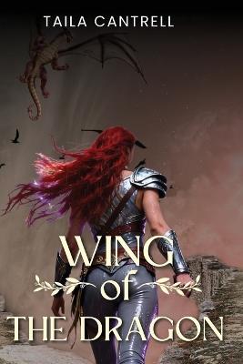 Wing of the Dragon - Taila Cantrell - cover