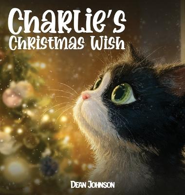 Charlie's Christmas Wish (Charlie the Black & White Cat) - Dean Johnson - cover