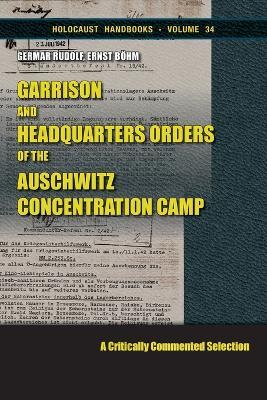 Garrison and Headquarters Orders: A Critically Commented Selection - Germar Rudolf,Ernst Böhm - cover