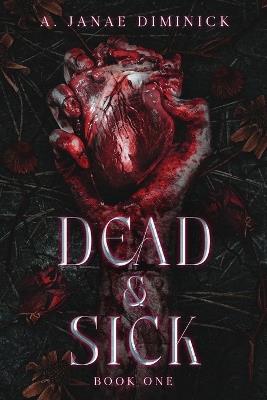 Dead & Sick - A Janae Diminick - cover