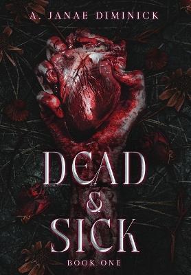 Dead & Sick - A Janae Diminick - cover