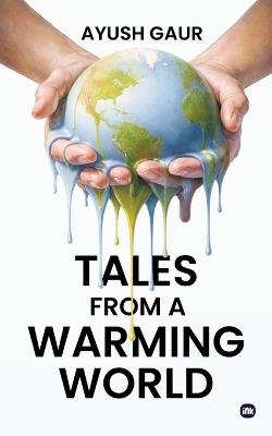 Tales from a Warming World - Ayush Gaur - cover