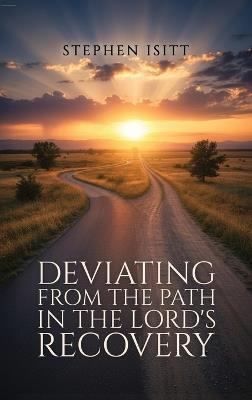 Deviating from the Path in the Lord's Recovery - Stephen Isitt - cover
