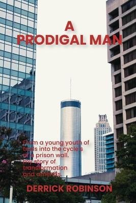 A Prodigal Man - Derrick Robinson - cover