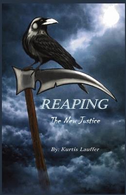 Reaping: The New Justice - Kurtis Lauffer - cover
