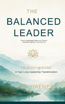 The Balanced Leader - Joy Hafner - cover