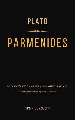 Parmenides: A New Philosophical Introduction and Commentary - Plato - cover
