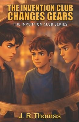 Invention Club Changing Gears - James Thomas - cover