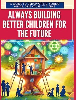 Always Building Better Children For The Future - Davis - cover