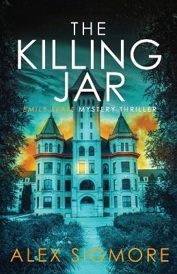 The Killing Jar - Alex Sigmore - cover