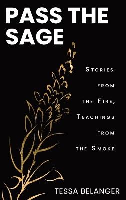 Pass The Sage - Tessa Belanger - cover