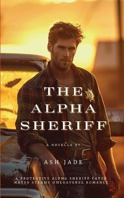 The Alpha Sheriff - Ash Jade - cover