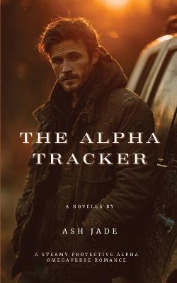 The Alpha Tracker - Ash Jade - cover