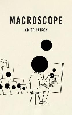 Macroscope - Amier Katroy - cover