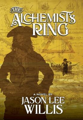 The Alchemist's Ring - Jason Lee Willis - cover