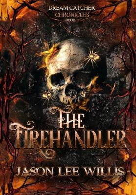 The Firehandler - Jason Lee Willis - cover