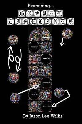 Examining Gospel Timelines - Jason Lee Willis - cover