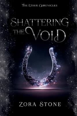 Shattering the Void - Zora Stone - cover
