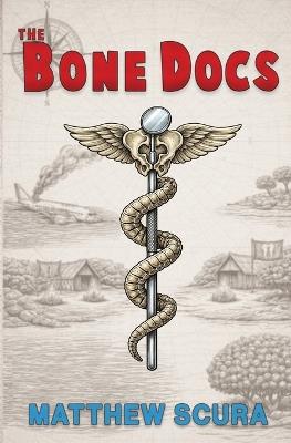 The Bone Docs - Matthew Scura - cover