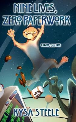 Nine Lives, Zero Paperwork - Kysa Steele - cover