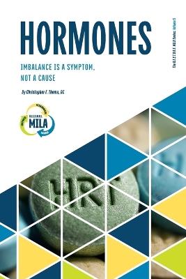 Hormones: Imbalance Is A Symptom, Not A Cause. - Thoma - cover