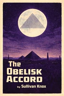 The Obelisk Accord: Black&White - Sullivan Knox - cover