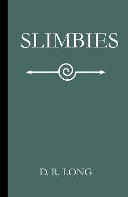 Slimbies - D R Long - cover