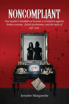 Noncompliant: A Memoir - Jennifer Santangelo - cover
