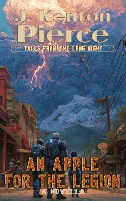 An Apple for the Legion - J Kenton Pierce - cover