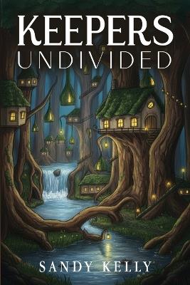 Keepers Undivided - Sandy Kelly - cover