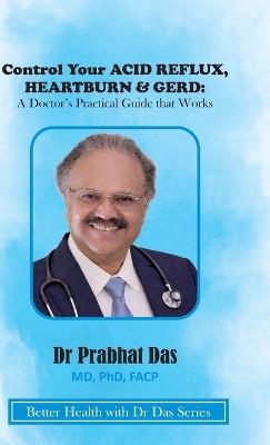 Control Your ACID REFLUX, HEARTBURN & GERD - Das - cover