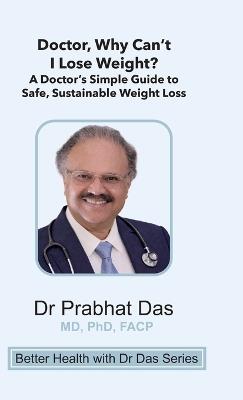 Doctor, Why Can't I Lose Weight? - Das - cover