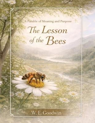 The Lesson Of The Bees - W E Goodwin - cover