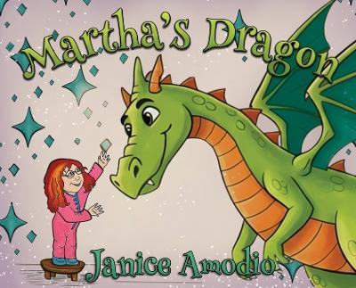 Martha's Dragon - Janice Amodio - cover
