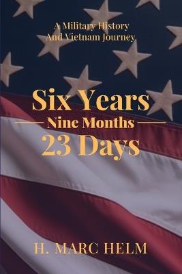 Six Years, Nine Months, 23 Days - H Marc Helm - cover